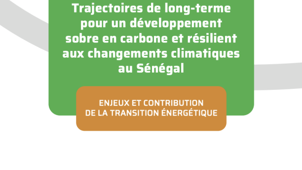 Trajectoires de long-terme pour un développement sobre en carbone et résilient aux changements climatiques au Sénégal